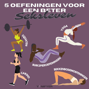 Verbeter je seksleven me deze 5 oefeningen | Tips & Uitleg - Yonifyer